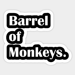 Barrel of Monkeys. Sticker